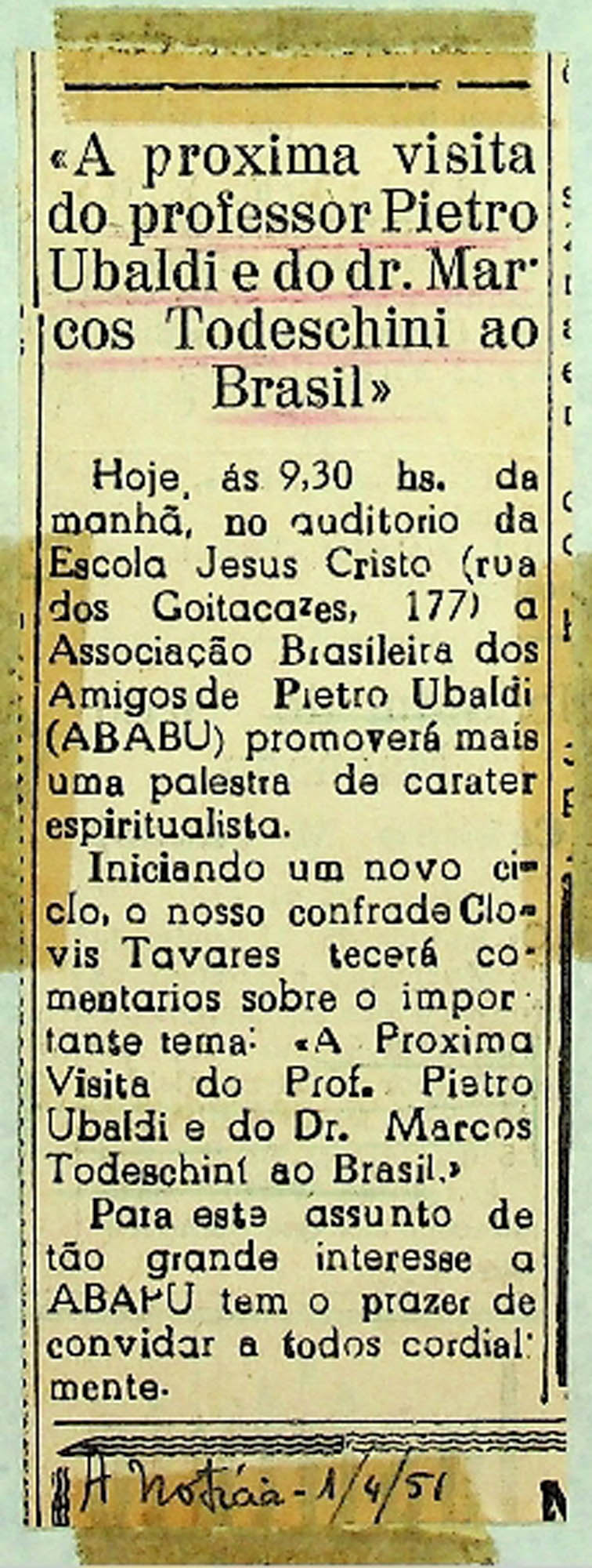 JN – 1951 (01 DE ABRIL) A PROXIMA VISITA DO PROFESSOR PIETRO UBALDI E DO DR. MARCOS TODESCHINI AO BRASIL