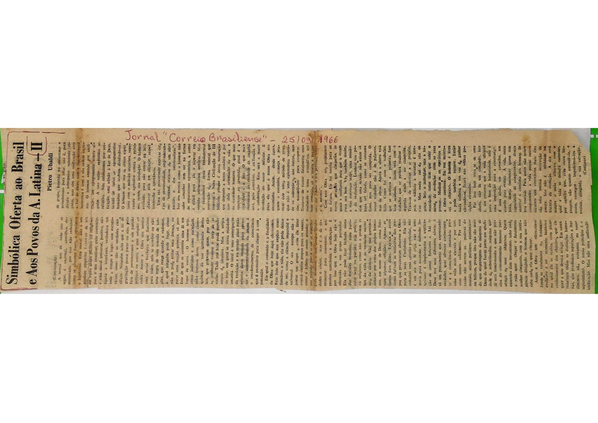 JN – 1966 (25 DE MARÇO) SIMBOLICA OFERTA AO BRASIL E AOS POVOS DA A. LATINA – II CONTINUAÇÃO