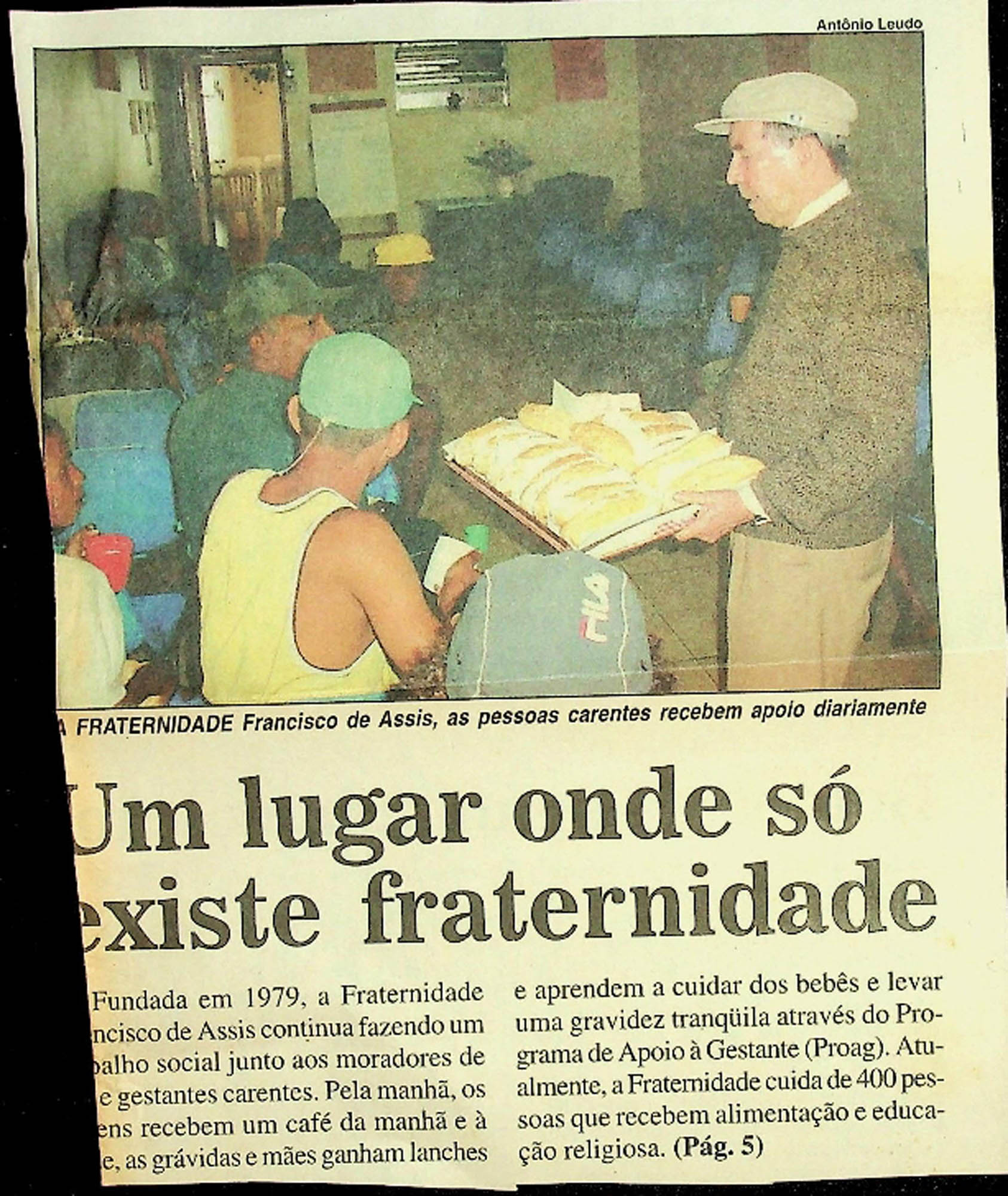 JN – 2004 (21 DE JULHO) UM LUGAR ONDE SO EXISTE FRATERNIDADE