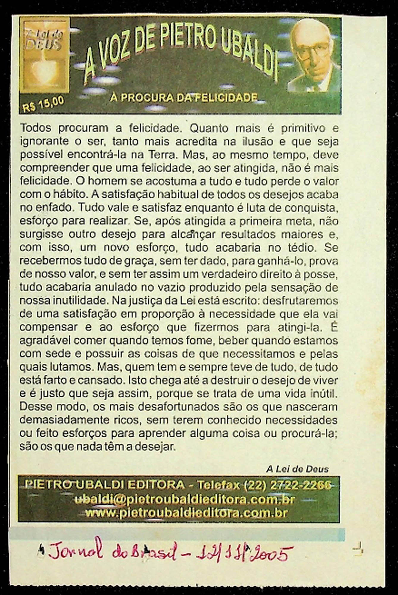 JN DO BRASIL – 2005 (12 DE NOVEMBRO) A LEI DE DEUS – A PROCURA DA FELICIDADE
