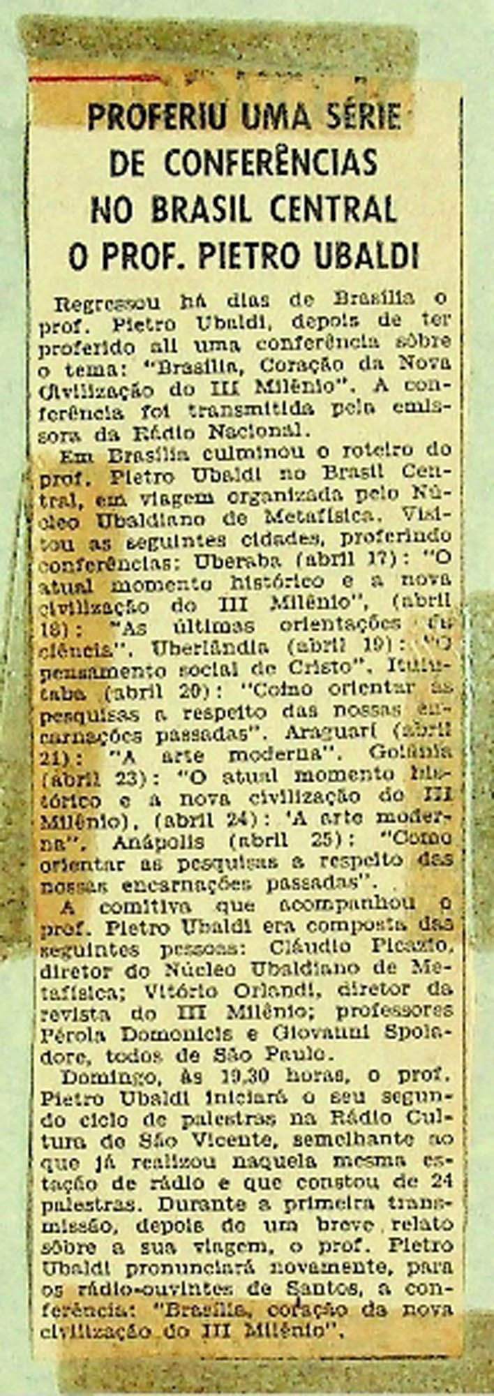 JN – PROFERIU UMA SÉRIE DE CONFERÊNCIAS NO BRASIL CENTRAL O PROF. PIETRO UBALDI